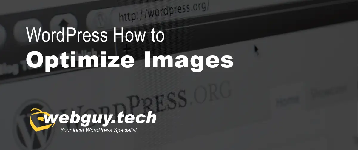 WordPress How To – Optimize Images