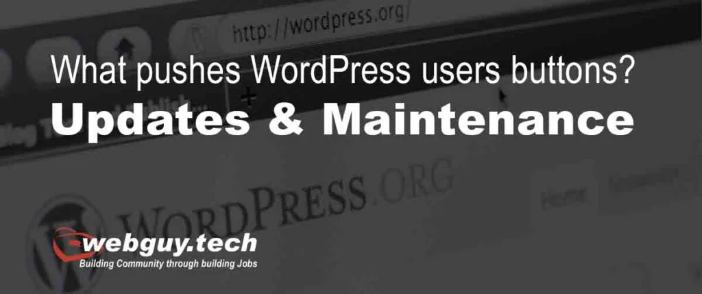 Updates and Maintenance - What Pushes A WordPress Users Buttons